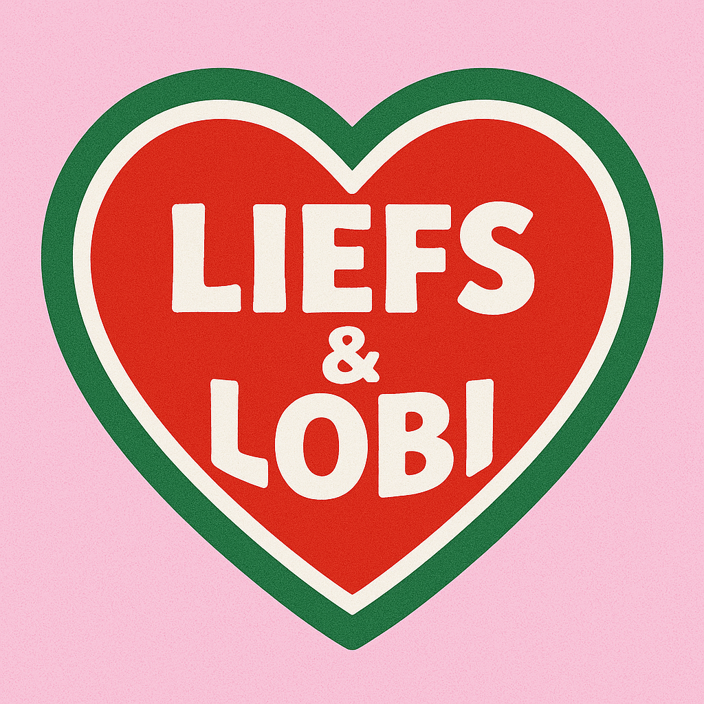 Liefs & Lobi!